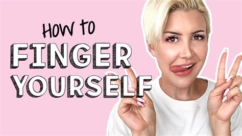 how to funger yourself|Self